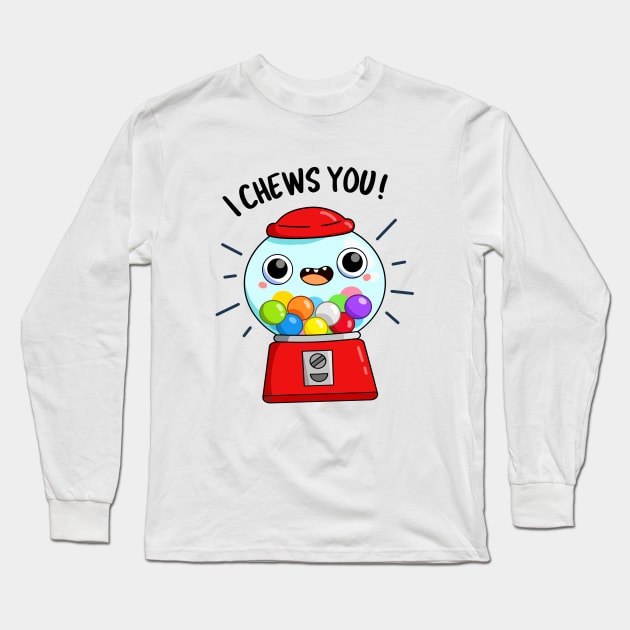 I Chews You Cute Candy Pun Long Sleeve T-Shirt by punnybone